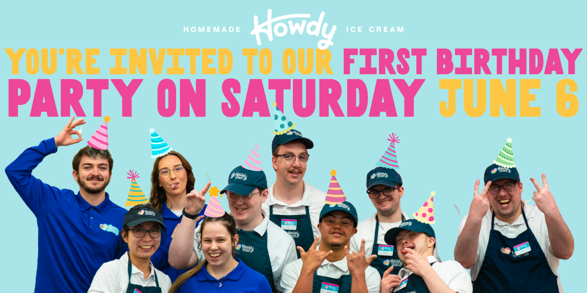 Graphic announcing the 1st Birthday Party celebration for Howdy Homemade Ice Cream on June 6, 2026